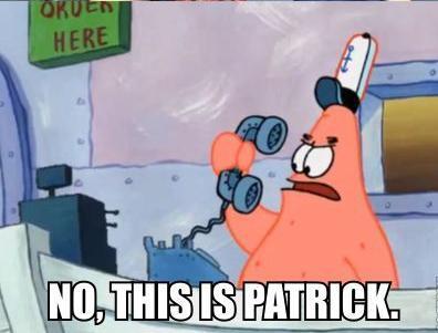 SpongeBob SquarePants - Krusty Krab? No, This is Patrick.